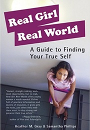 Real Girl/ Real World (Heather M. Gray and Samantha Phillips)