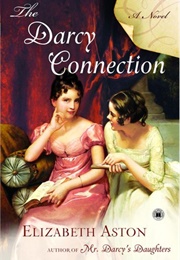 The Darcy Connection (Darcy #5) (Elizabeth Aston)