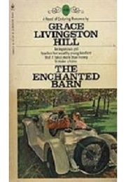 The Enchanted Barn (Grace Livingston Hill)