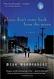 Please Don&#39;t Come Back From the Moon (Dean Bakopoulos)
