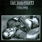IN DISGUST - Reality Choke