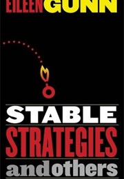 Stable Strategies and Others (Eileen Gunn)