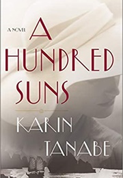 A Hundred Suns (Karin Tanabe)