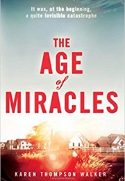 The Age of Miracles (Karen Thompson Walker)