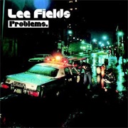 Lee Fields - Problems