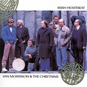 Irish Heartbeat - Van Morrison & the Chieftains