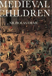 Medieval Children (Nicholas Orme)