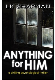 Anything for Him (LK Chapman)