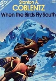 When the Birds Fly South (Stanton A. Coblentz)