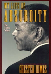My Life of Absurdity (Chester Himes)