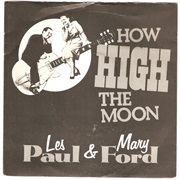 How High the Moon - Les Paul &amp; Mary Ford