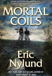 Mortal Coils (Eric Nylund)