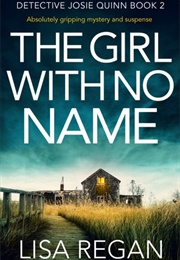 The Girl With No Name (Lisa Regan)