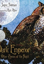 Dark Emperor &amp; Other Poems of the Night (Joyce Sidman)