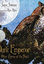 Dark Emperor & Other Poems of the Night (Joyce Sidman)