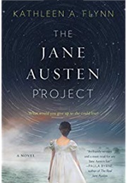 The Jane Austen Project (Kathleen A. Flynn)