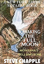 Kayaking the Full Moon (Steve Chapple)