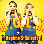 U.G.L.Y. - Daphne and Celeste