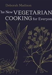 The New Vegetarian Cooking for Everyone (Deborah Madison)