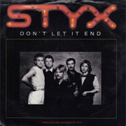 Don't Let It End - Styx