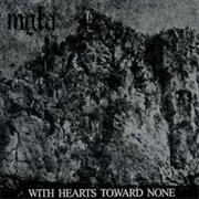 Mgla - With Hearts Toward None