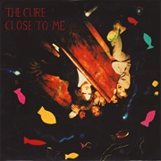 Close to Me (Extended Version) - The Cure