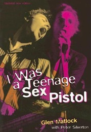 I Was a Teenage Sex Pistol (Glen Matlock, Peter Silverton)