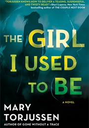 The Girl I Used to Be (Mary Torjussen)