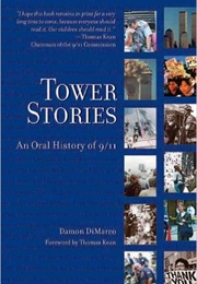 Tower Stories: An Oral History of 9/11 (Damon Dimarco)