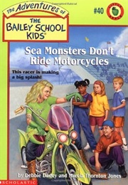Sea Monsters Dont  Ride Motorcycles (Debbie Dadey)