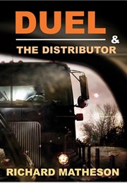 Duel and the Distributor (Matheson)
