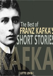 The Best of Kafka&#39;s Short Stories (Franz Kafka)