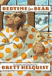 Bedtime for Bear (Brett Helquist)