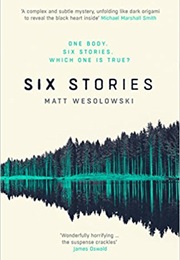 Six Stories (Matt Wesolowski)