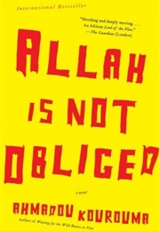 Allah Is Not Obliged (Ahmadou Kourouma)