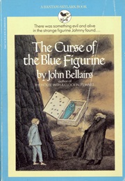 The Curse of the Blue Figurine (John Bellairs)