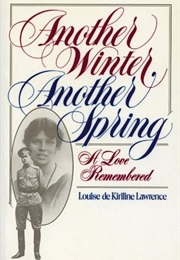 Another Winter, Another Spring (Louise De Kiriline Lawrence)