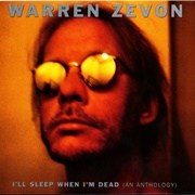 Warren Zevon - I'll Sleep When I'm Dead