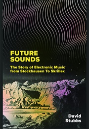 Future Sounds (David Stubbs)