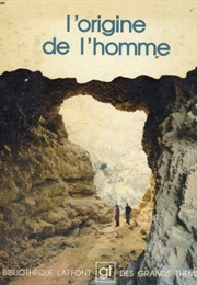 L'origine De L'homme (Robert Laffont)