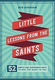 Little Lessons From the Saints (Bob Burnham)