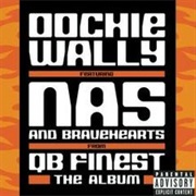 Oochie Wally - Nas &amp; Bravehearts