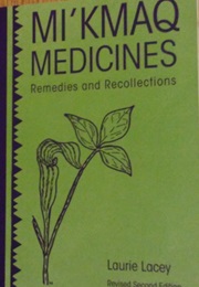 Mi'kmaq Medicines (Laurie Lacey)