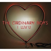 I Luv U - The Ordinary Boys