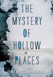 The Mystery of Hollow Places (.)