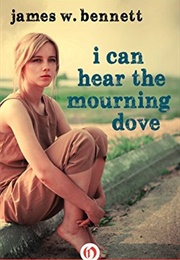 I Can Hear the Mourning Dove (James Bennett)