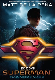 Superman: Dawnbreaker (Matt De La Pena)