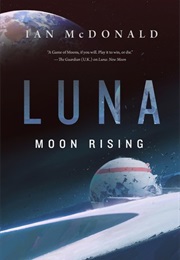 Luna Moon Rising (Ian MacDonald)