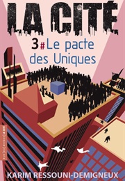 La Cité 3: Le Pacte Des Uniques (Karim Ressouni-Demigneux)