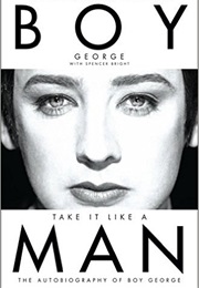 Take It Like a Man: The Autobiography of Boy George (Boy George)